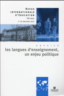Les langues d'enseignement, un enjeu politique - Revue internationale d'éducation Sèvres 70