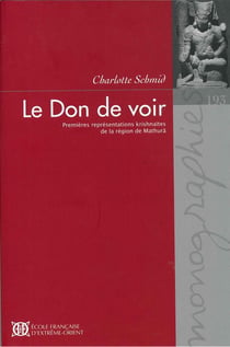 Le don de voir - premières représentations krishnaïtes de la région de Mathura