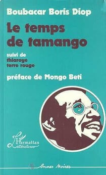 Le temps de tamango - thiaroye terre rouge