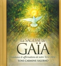 La sagesse de Gaïa - guidance et affirmation de notre terre-mère