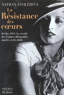 La resistance des coeurs berlin 1943 la revolte des femmes allemandes mariees a