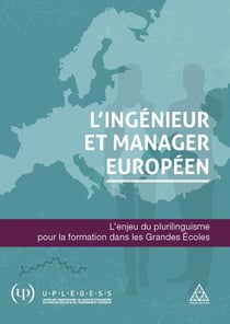 L'ingénieur et manager européen : L'enjeu du plurilinguisme pour la formation dans les Grandes Écoles