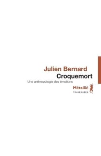 Croquemort - une anthropologie des émotions