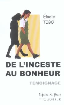 De l'inceste au bonheur