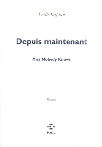 Depuis maintenant t.1 - miss nobody knows