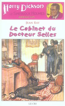 Harry Dickson t.13 - le cabinet du docteur Selles