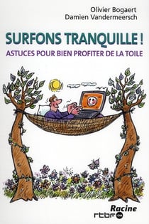 Surfons tranquille ! astuces pour bien profiter de la toile