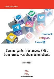 Commercants, freelances, pme : transformez vos abonnés en clients