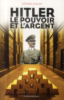 Hitler, le pouvoir et l'argent