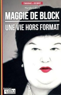 Maggie de block : une vie hors format