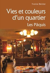 Vies et couleurs d'un quartier, les pâquis