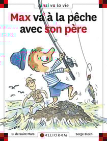 Max va à la pêche avec son père
