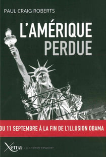 L'Amérique perdue - du 11 septembre à la fin de l'illusion Obama
