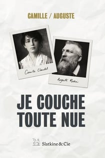 Camille/Auguste - je couche toute nue