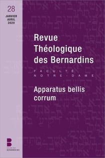 Revue théologique des Bernardins n.28 : janvier-avril 2020 - apparatus bellis corrum