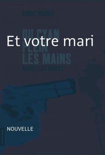 Et votre mari ? - Nouvelle noire