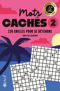 Temps libre - Mots cachés 2 : 230 grilles pour se détendre