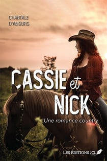 Une romance country Tome 2 : Cassie et Nick
