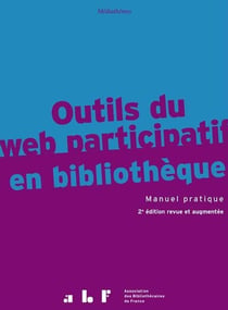 Outils du web participatif en bibliothèque (2e édition)
