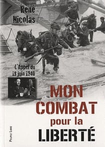 Mon combat pour la liberté - l'appel du 18 juin 1940