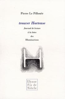 Trouver hortense, journal de lecture à la lettre des illuminations