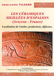 Les céramiques sigillées d'espalion (aveyron - france) localisation de l'atelier, productions, diffusion