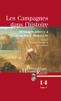 Les campagnes dans l'histoire : Mélanges en l'honneur de Jean-Marc Moriceau