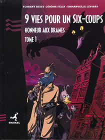 9 vies pour un six coups - tome1 - honneur aux drames