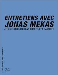Entretiens avec Jonas Mekas - Jérôme Sans, Morgan Boédec, Léa Gauthier