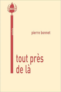 Tout près de là