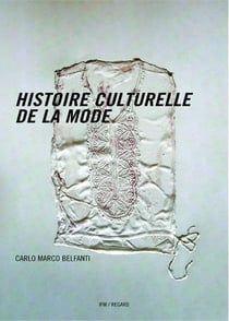 Histoire Culturelle De La Mode, économie, Culture Et Marketing