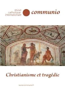REVUE COMMUNIO n.277 : christianisme et tragédie