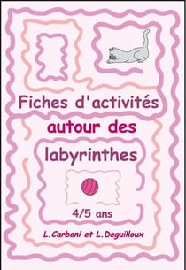 Fiches d'activités autour des labyrinthes 4/5 ans