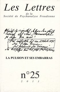 Les lettres de la Société de Psychanalyse Freudienne n.25 : la pulsion et ses embarras