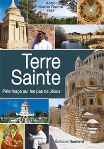 Terre Sainte - pèlerinage sur les pas de Jésus