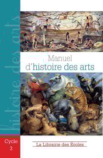 Manuel d'histoire des arts - cycle 3