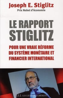 Rapport Stiglitz - pour une vraie réforme du système monétaire et financier international