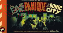 (pas de) panique à sonic city
