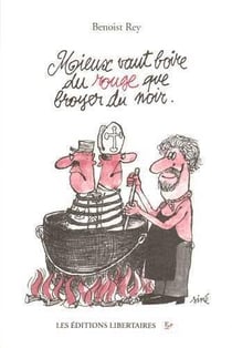 Mieux vaut boire du rouge que broyer du noir