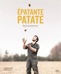 Épatante patate : éloge de la pomme de terre