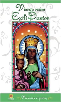 Vierge noire - exili dantor - neuvaine et prières