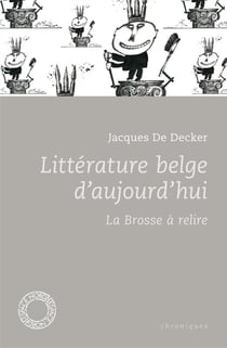 Litterature belge d'aujourd'hui - la brosse à relire