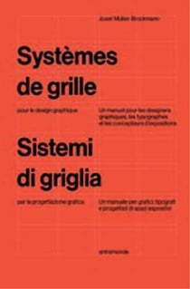 Systèmes de grille pour le design graphique  - sistemi di griglia per la progettazione grafica - un manuel pour les designers graphiques, les typographes et les concepteurs d'expositions