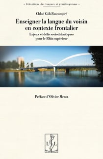 Enseigner la langue du voisin en contexte frontalier : Enjeux et défis sociodidactiques pour le Rhin supérieur