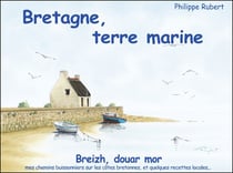 Bretagne, terre marine - breizh, douar mor