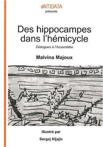 Des hippocampes dans l'hémicycle - dialogues à l'Assemblée