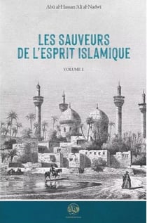 Les sauveurs de l'esprit islamique t.2
