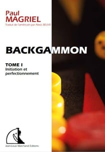 Backgammon tome 1 - initiation et perfectionnement