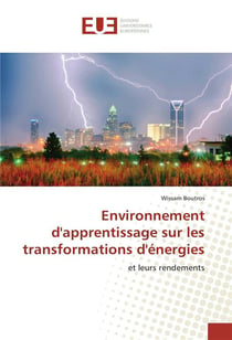 Environnement d'apprentissage sur les transformations d'energies