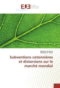 Subventions cotonnieres et distorsions sur le marche mondial